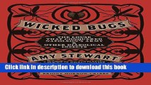 Read Wicked Bugs: The Louse That Conquered Napoleon s Army   Other Diabolical Insects  Ebook Free