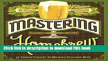 Read Mastering Homebrew: The Complete Guide To Brewing Delicious Beer (Turtleback School   Library