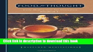 Download Books Food for Thought: Daily Meditations for Overeaters (Hazelden Meditations) Ebook PDF
