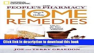 Read Books The People s Pharmacy Quick and Handy Home Remedies: Q As for Your Common Ailments