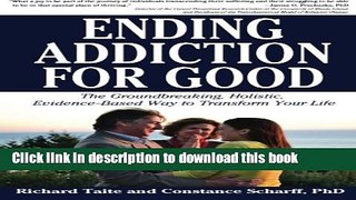 Read Books Ending Addiction for Good: The Groundbreaking, Holistic, Evidence-Based Way to