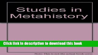 Read Books Studies in Metahistory (HSRC series in methodology) E-Book Download