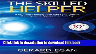 Read The Skilled Helper: A Problem-Management and Opportunity-Development Approach to Helping (HSE
