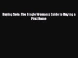 there is Buying Solo: The Single Woman's Guide to Buying a First Home