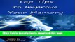 Read Top Tips To Improve Your Memory: How to boost your memory, concentration and intelligence