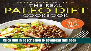 Read The Real Paleo Diet Cookbook: 250 All-New Recipes from the Paleo Expert  Ebook Free