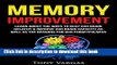 Download Memory Improvement: Learn About The Ways To Keep Our Brain Healthy   Improve Our Brain