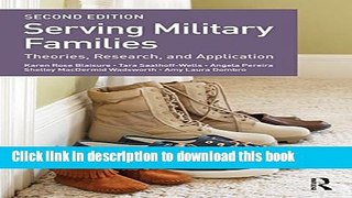 Read Serving Military Families: Theories, Research, and Application (Textbooks in Family Studies)