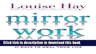 Read Mirror Work: 21 Days to Heal Your Life Ebook Free