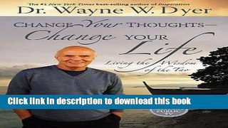 Read Change Your Thoughts - Change Your Life: Living the Wisdom of the Tao Ebook Free