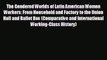 there is The Gendered Worlds of Latin American Women Workers: From Household and Factory to