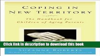 Read Coping in New Territory: The Handbook for Children of Aging Parents, Third Edition  Ebook Free