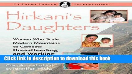 PDF Hirkani s Daughters: Women Who Scale Modern Mountains to Combine Breastfeeding and Working (La