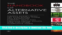 Read The Handbook of Alternative Assets: Making money from art, rare books, coins and banknotes,