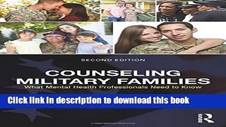 Read Counseling Military Families: What Mental Health Professionals Need to Know  Ebook Free