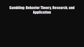 Read Gambling: Behavior Theory Research and Application PDF Online
