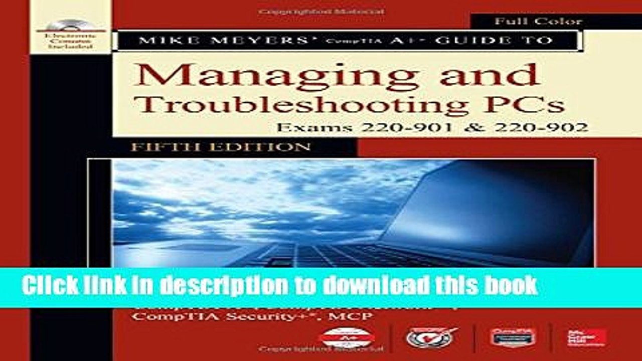 Read Mike Meyers  CompTIA A+ Guide to Managing and Troubleshooting PCs, Fifth Edition (Exams