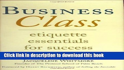 Read Business Class: Etiquette Essentials for Success at Work  Ebook Free