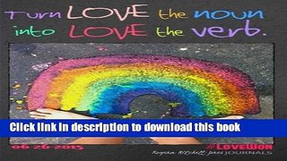 Download Turn Love the Noun Into Love the Verb - A Journal PDF Online