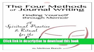 Read The Four Methods of Journal Writing: Finding Yourself through Memoir (Pathfinder Series Book