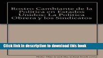 Download Rostro Cambiante de la Politica en Estados Unidos: La Politica Obrera y los Sindicatos