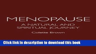 Read Menopause: A Natural and Spiritual Journey  PDF Free