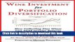 Read Wine Investment for Portfolio Diversification: How Collecting Fine Wines Can Yield Greater