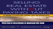 Download Selling Real Estate Without Paying Taxes: Capital Gains Tax Alternatives, Deferral vs.
