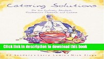 Read Catering Solutions: For the Culinary Student, Foodservice Operator, and Caterer  Ebook Free