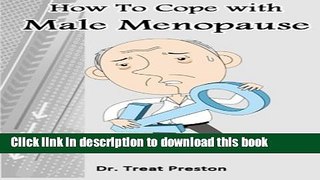 Read How To Cope with Male Menopause: The Andropause Mystery Revealed  PDF Online