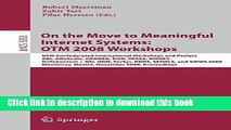 Read On the Move to Meaningful Internet Systems: OTM 2008 Workshops: OTM Confederated