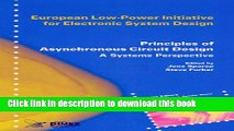 Read Principles of Asynchronous Circuit Design: A Systems Perspective (European Low-Power