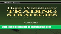 Read High Probability Trading Strategies: Entry to Exit Tactics for the Forex, Futures, and Stock