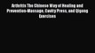 Read Arthritis The Chinese Way of Healing and Prevention-Massage Cavity Press and Qigong Exercises