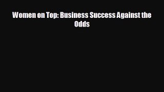behold Women on Top: Business Success Against the Odds