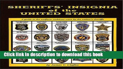 Read Sheriffs  Insignia of the United States: A Guide to the Uniform Emblems Worn by the Nation s