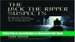 Read The Jack the Ripper Suspects: Persons Cited by Investigators and Theorists  Ebook Free