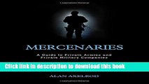 Read Mercenaries: A Guide to Private Armies and Private Military Companies  Ebook Online