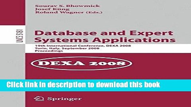 Read Database and Expert Systems Applications: 19th International Conference, DEXA 2008, Turin,