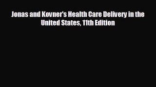 there is Jonas and Kovner's Health Care Delivery in the United States 11th Edition