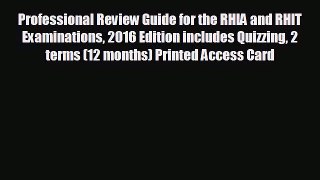 complete Professional Review Guide for the RHIA and RHIT Examinations 2016 Edition includes
