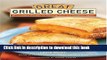 Download Books Great Grilled Cheese: 50 Innovative Recipes for Stove Top, Grill, and Sandwich