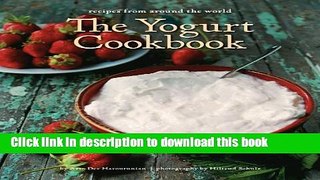 Read Books The Yogurt Cookbook: Recipes from Around the World (New Illustrated Edition) E-Book Free