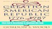 Read The Creation of the American Republic, 1776-1787 (Published for the Omohundro Institute of