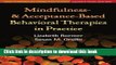 Read Book Mindfulness- and Acceptance-Based Behavioral Therapies in Practice (Guides to