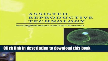 Read Assisted Reproductive Technology: Accomplishments and New Horizons  Ebook Free