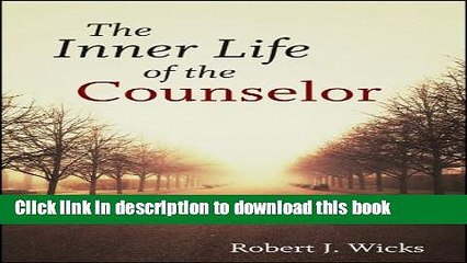 Read Book The Inner Life of the Counselor ebook textbooks