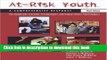 Read At-Risk Youth: A Comprehensive Response: For Counselors, Teachers, Psychologists, and Human