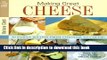 [PDF] Making Great Cheese: 30 Simple Recipes from Cheddar to Chevre Plus 18 Special Cheese Dishes