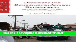 Read Dictators and Democracy in African Development: The Political Economy of Good Governance in